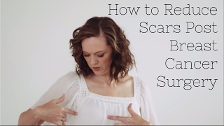 LiveLaughLearn: How to Reduce Scars Post Breast Cancer Surgery