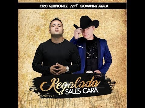 Regalada Sales Cara - Giovanny Ayala Ft. Ciro Quiñonez (Letra)