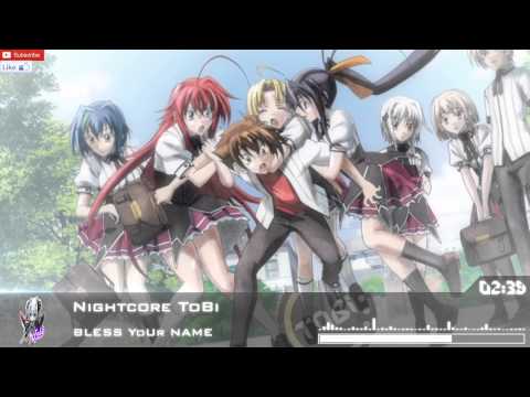 Nightcore - BLESS YoUr NAME [High School Dxd Born Opening Full]