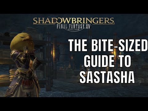 Bite-Sized Dungeon Guides : Sastasha (NM) [2021 Shadowbringers]