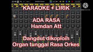 Download lagu ADA RASA Hamdan Att KARAOKE LIRIK Dangdut dikoploin organ tunggal korg pa600 rasa orkes mp3 Download lagu ADA RASA Hamdan Att KARAOKE LIRIK Dangdut dikoploin organ tunggal korg pa600 rasa orkes mp3