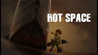 Hot Space : the Trailer !