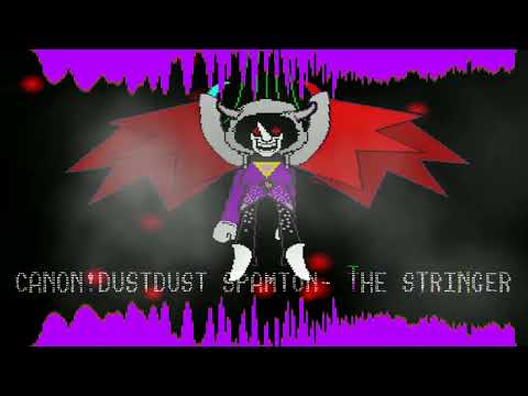 CANON!DUSTDUST SPAMTON THE STRINGER(REQUEST BY Lennys Acosta)
