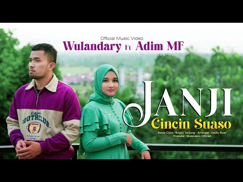 Wulandary ft. Adim MF - Janji Cincin Suaso (Official Music Video)