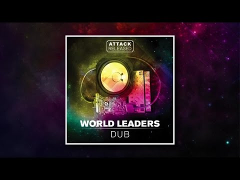Attack Released - World Leaders Dub