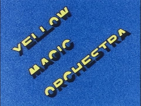 Yellow Magic Orchestra – Yellow Magic (Tong Poo) (Official Music Video)