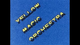 Yellow Magic Orchestra – Yellow Magic (Tong Poo) (Official Music Video)