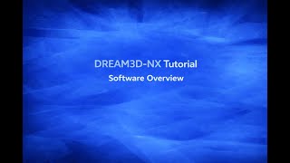 Software Overview | DREAM3D-NX Tutorial