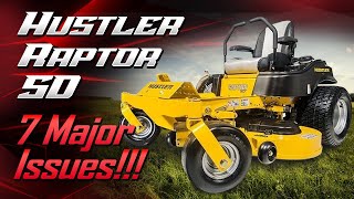 7 MAJOR ISSUES with the Hustler Raptor SD