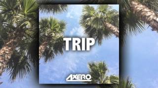 Axero - Trip
