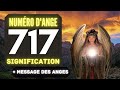Chiffre Angélique 717: Le Profond Signification Du Nombre 717 🌌