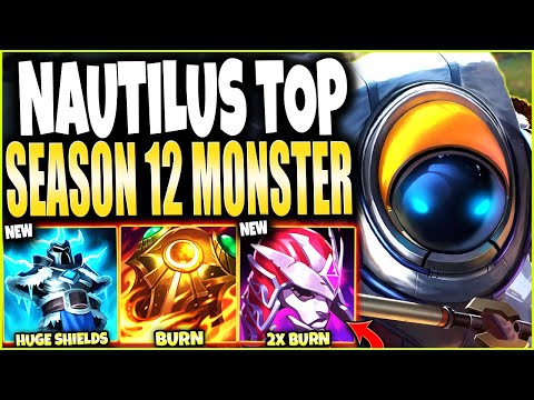 Season 12 Nautilus MONSTROUS Top Build 🔥 2x BURN + 2x SHIELDS 🔥 LoL Nautilus Preseason 2022 Gameplay