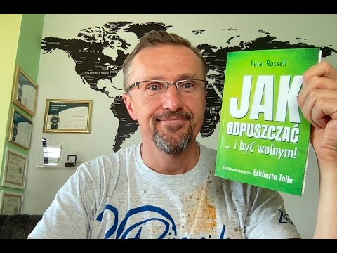 Markowski czyta - cz. 39 - "Jak odpuszczać i być wolnym" - Peter Russell