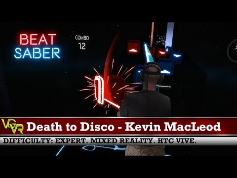Beat Saber custom song: Death to Disco - Kevin MacLeod [Expert]. Mixed reality [HTC Vive]