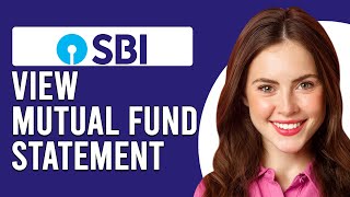 How To View SBI Mutual Fund Statement Online (How To Check SBI Mutual Fund Statement Online)
