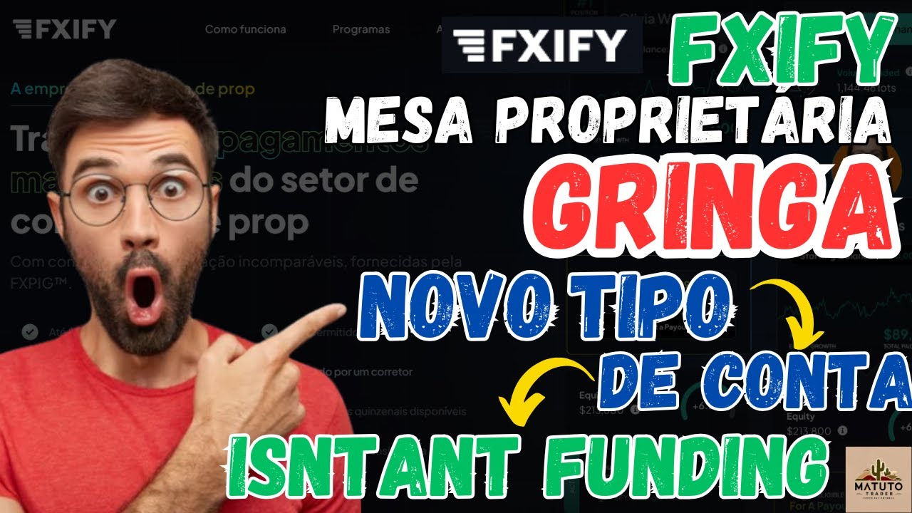Conheça O NOVO NOVO TIPO DE CONTA da Mesa Proprietária GRINGA - FXIFY