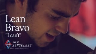 Lean Bravo - I can't (Live at Senseless Studio)
