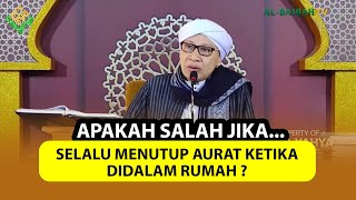Download lagu Ada Yang Merasa Risih Ketika Selalu Menutup Aurat di Rumah | Buya Yahya Menjawab mp3