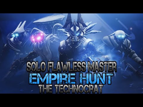 Solo Flawless Master Empire Hunt: The Technocrat
