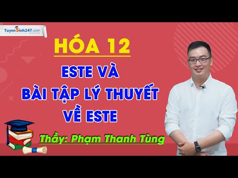 Este - Hóa 12 - Thầy Phạm Thanh Tùng
