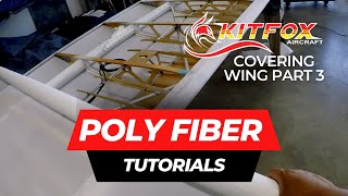 Poly-Fiber Tutorials - Fabric Covering Kitfox Wing (part three)