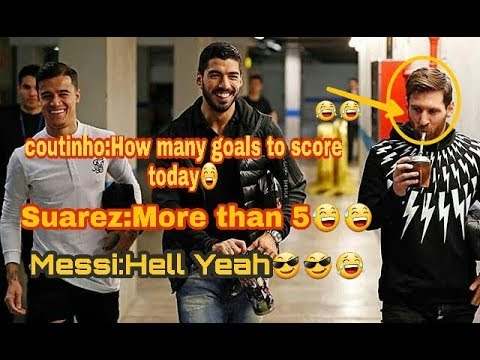 Craziest football chats Between Messi suarez and coutinho 2018 | Latest Fc barcelona team chats