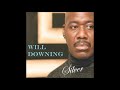 Will Downing-I Go Crazy/Wishing On A Star/I Try