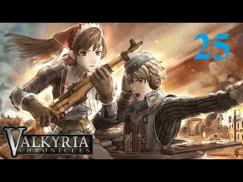 25. Let's Play Valkyria Chronicles - Highs and Lows