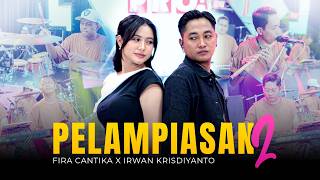 Download lagu PELAMPIASAN 2 - Fira Cantika X Irwan Krisdiyanto mp3