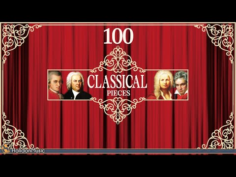 100 Classical Music Pieces - Mozart, Chopin, Vivaldi, Bach, Beethoven...