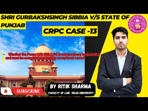 Shri Gurbaksh Singh Sibia v. State of Punjab//CrPC Case Laws Series- Episode 13 #crpc #caselaws #du