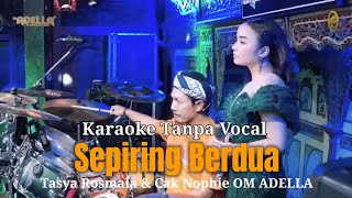 Download lagu KARAOKE ) SEPIRING BERDUA Versi OM ADELLA Vocal Cak Nophie Adella Feat Tasya Rosmala. mp3 Download lagu KARAOKE ) SEPIRING BERDUA Versi OM ADELLA Vocal Cak Nophie Adella Feat Tasya Rosmala. mp3