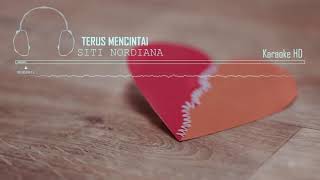 Download lagu Terus Mencintai (karaoke) HD -Siti Nordiana mp3