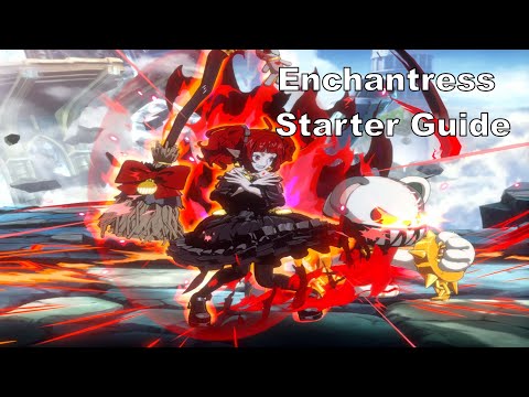 Enchantress Strive Style Starter Guide