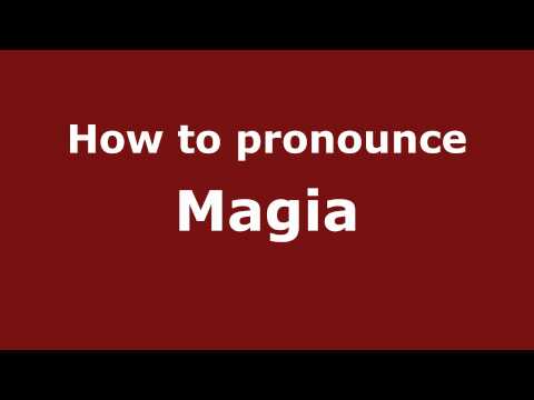Pronounce Names - How to Pronounce Magia