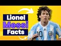 LIONEL MESSI FACTS : 10 interesting facts about Messi that you probably don't know .