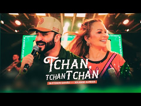 Gleydson Gavião e Solange Almeida - Tchan, Tchan Tchan