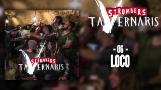 Strombers - Loco [Tavernaris]