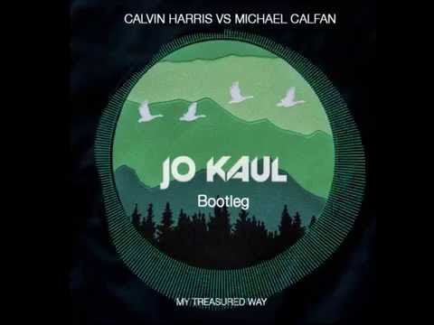 My Treasured Way (Calvin Harris vs Michael Calfan ) JO KAUL BOOTLEG