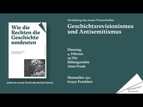 Geschichtsrevisionismus & Antisemitismus - wie die Rechten die Geschichte umdeuten