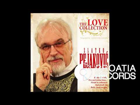 ZLATKO PEJAKOVIĆ - ŠTO SAD IMAM JA OD TOG
