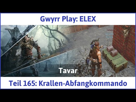 ELEX deutsch Teil 165 - Krallen-Abfangkommando Let's Play