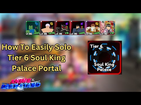 How To Easily Solo Tier 6 Soul King Palace Portal I Anime Last Stand