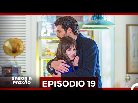 Sabor A Paixão Episódio 19 (Versão Longa) (Dublagem em Português)