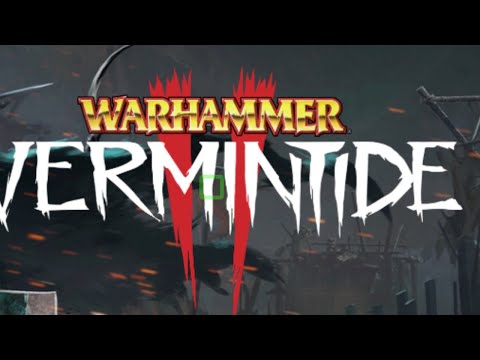 Vermintide II - Erneut ins Chaos! 15.05.2021