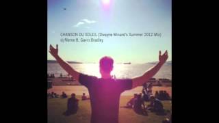Chanson Du Soleil (Dwayne Minard's Summer 2012 Mix) - dj Meme ft. Gavin Bradley