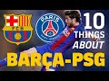10 THINGS ABOUT BARÇA - PSG ??