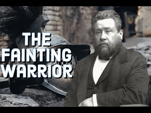 The Fainting Warrior - Charles Spurgeon Sermon (C.H. Spurgeon) | Christian Audiobook | Spiritual War