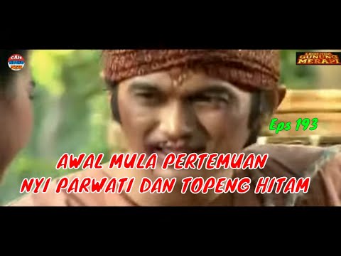 MAK LAMPIR EPS 193 - ASAL MULA PERTEMUAN NYI PARWATI DAN GENDOWOR - Si Topeng Hitam