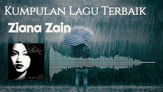 Download lagu Kumpulan Lagu Terbaik Ziana Zain mp3